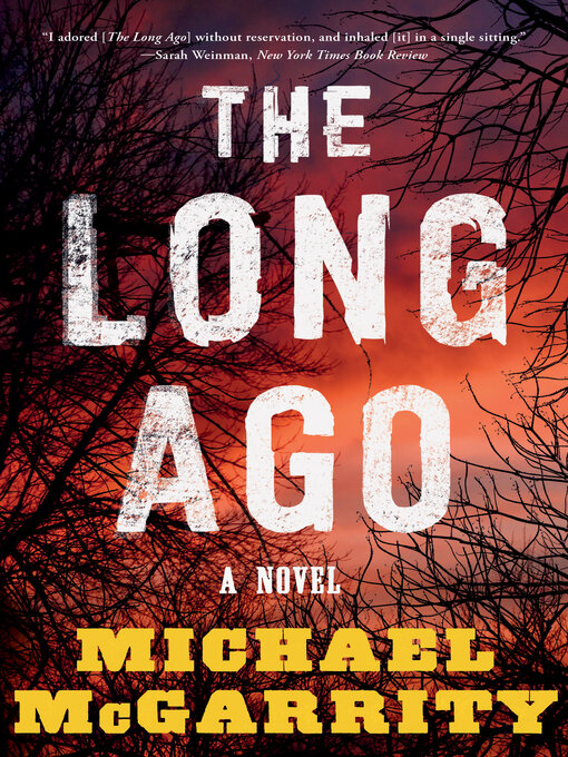 Title details for The Long Ago by Michael McGarrity - Available